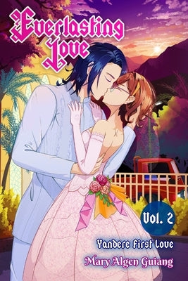 Everlasting Love: Yandere First Love (Vol. 2) by Guiang, Mary Algen