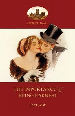 The Importance of Being Earnest: with facsimile of first-night programme (Aziloth Books) by Wilde, Oscar