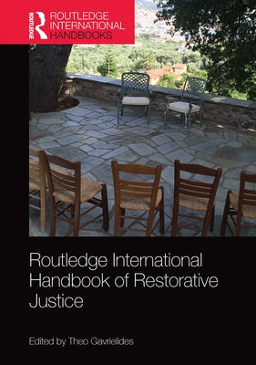 Routledge International Handbook of Restorative Justice by Gavrielides, Theo