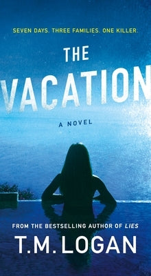 The Vacation by Logan, T. M.