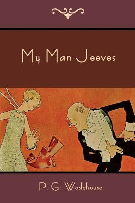 My Man Jeeves by Wodehouse, P. G.