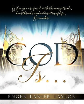 God Is by Taylor, Enger Lanier