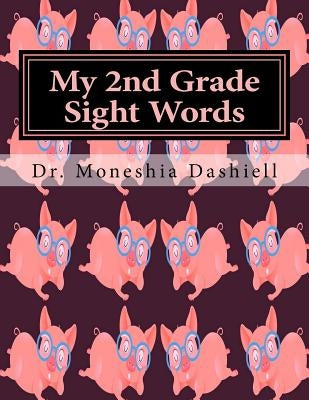 My 2nd Grade Sight Words: My 2nd Grade Sight Words by Dashiell, Apostle Charles