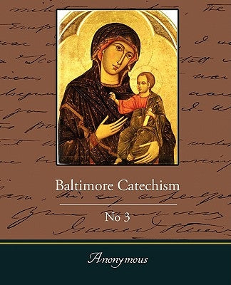 Baltimore Catechism No3 by Anonymous