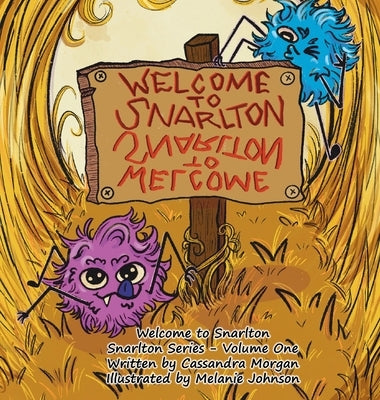 Welcome to Snarlton by Morgan, Cassandra A.