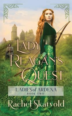 Lady Reagan's Quest by Dameron-Hill, Erin
