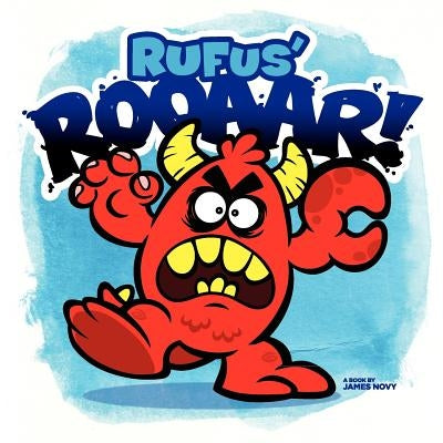 Rufus' ROOAAR! by Novy, James