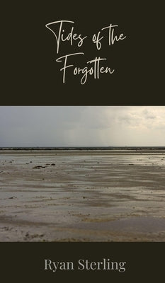 Tides of the Forgotten by Sterling, Ryan