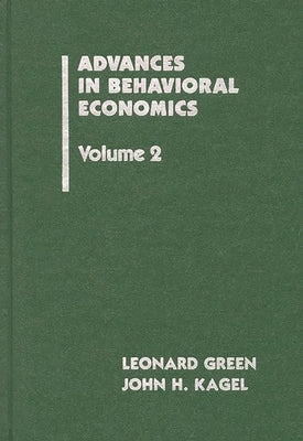 Advances in Behavioral Economics, Volume 2 by Green, Leonard