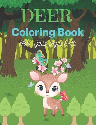 DEER Coloring Book For Girls Ages 8-12: 30+ Coloring pages wonderful activity book for girls (Gifts for Children's) by Ktn, Nugahana