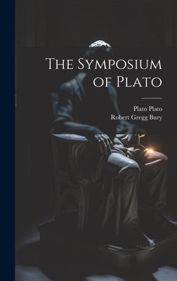The Symposium of Plato by Bury, Robert Gregg