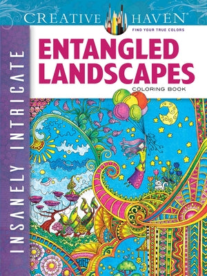 Creative Haven Insanely Intricate Entangled Landscapes Coloring Book by Porter, Angela