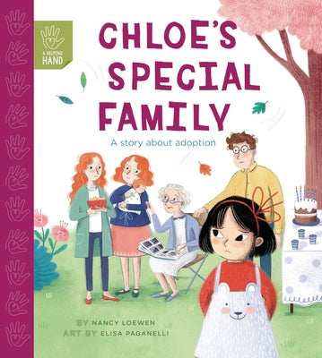 Chloe's Special Family: A Story about Adoption by Loewen, Nancy