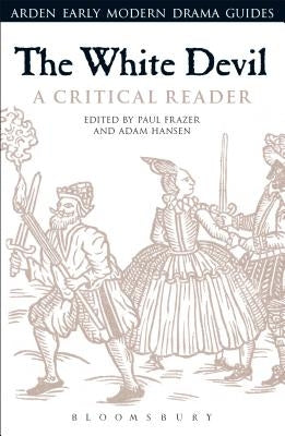 The White Devil: A Critical Reader by Frazer, Paul