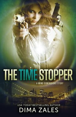 The Time Stopper (Mind Dimensions Book 0) by Zales, Dima
