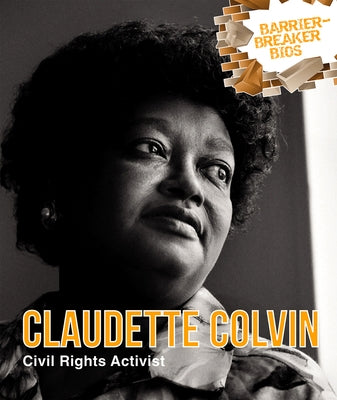 Claudette Colvin: Civil Rights Activist by Small, Cathleen