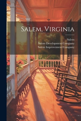 Salem, Virginia by Salem Improvement Company (Va )