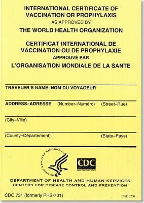 International Certificate of Vaccination Prophyaxis as Approved by the World Health Organization = Certificat International de Vaccination Ou de Proph by Centers for Disease Control and Preventi