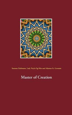 Master of Creation by Edelmann, Susanne