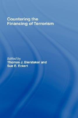 Countering the Financing of Terrorism by Biersteker, Thomas J.