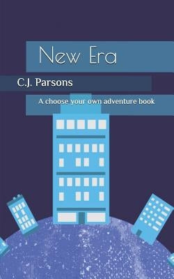 New Era: A Choose Your Own Adventure Book by Parsons, C. J.