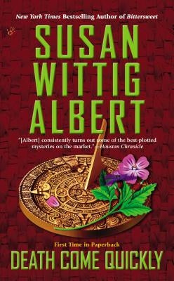 Death Come Quickly by Albert, Susan Wittig
