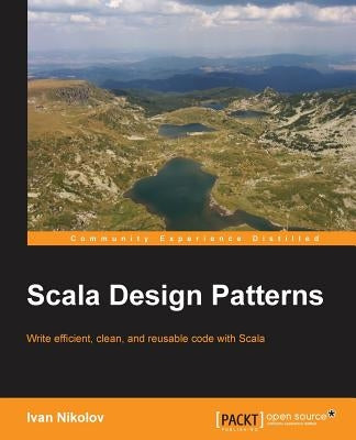 Scala Design Patterns by Nikolov, Ivan