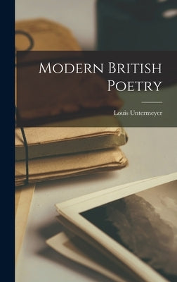 Modern British Poetry by Untermeyer, Louis