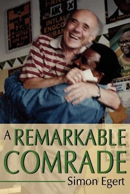 A Remarkable Comrade by Egert, Simon