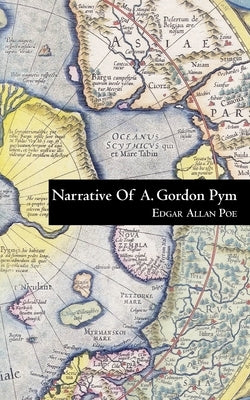 Narrative of A. Gordon Pym by Poe, Edgar Allan