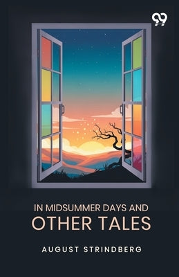 In Midsummer Days And Other Tales by Strindberg, August