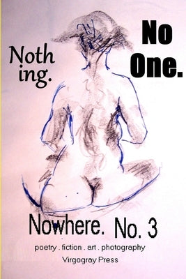 Nothing. No One. Nowhere. No. 3 by Press, Virgogray