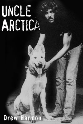 Uncle Arctica by Harmon, Drew