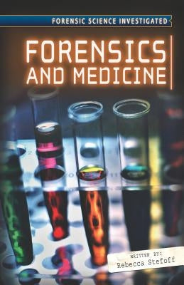 Forensics and Medicine by Stefoff, Rebecca