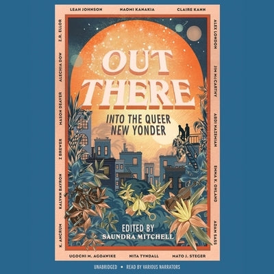 Out There: Into the Queer New Yonder by Mitchell, Saundra