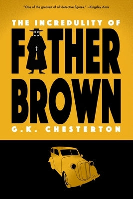 The Incredulity of Father Brown (Warbler Classics) by Chesterton, G. K.