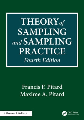 Theory of Sampling and Sampling Practice by Pitard, Francis F.