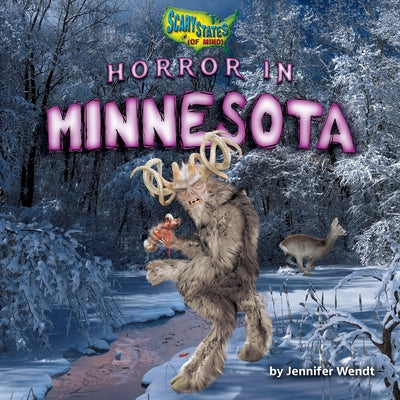 Horror in Minnesota by Wendt, Jennifer