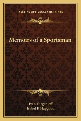 Memoirs of a Sportsman by Turgenev, Ivan Sergeevich