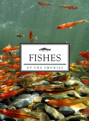 Fishes of the Smokies by Fisher, Grant