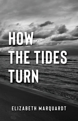 How the Tides Turn by Marquardt, Elizabeth