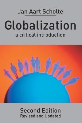 Globalization: A Critical Introduction by Scholte, Jan Aart