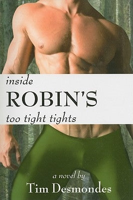 Inside Robin's Too Tight Tights by Desmondes, Tim