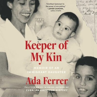 Keeper of My Kin: A Memoir of Family and Home by Ferrer, Ada
