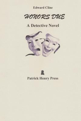 Honors Due: A Detective Novel by Cline, Edward