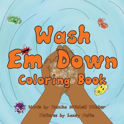 Wash Em Down Coloring Book by Mitchell-Wilcher, Tamika