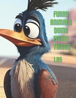 Funny Animals Doing Funny Things by Stewart, Lori
