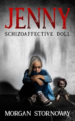 Jenny: Schizoaffective Doll by Stornoway, Morgan