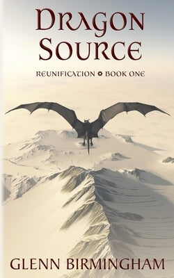Dragon Source by Birmingham, Glenn