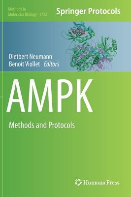 Ampk: Methods and Protocols by Neumann, Dietbert